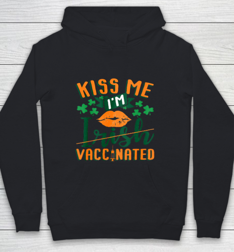 Kiss Me I m Irish Vaccinated Funny St Patrick Day Youth Hoodie
