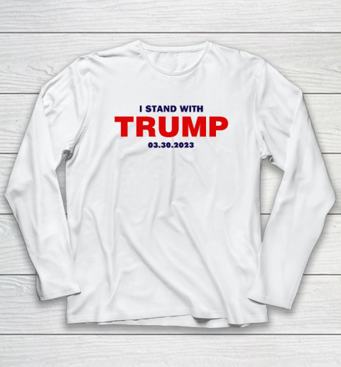 I Stand With Trump Long Sleeve T-Shirt