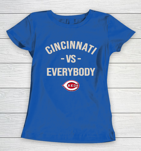 Cincinnati Reds Vs Everybody Women's T-Shirt 8