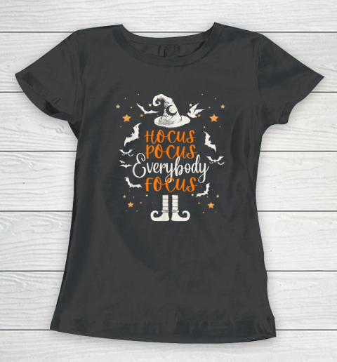 Hocus Pocus Everybody Focus Funny Halloween Teacher Women's T-Shirt
