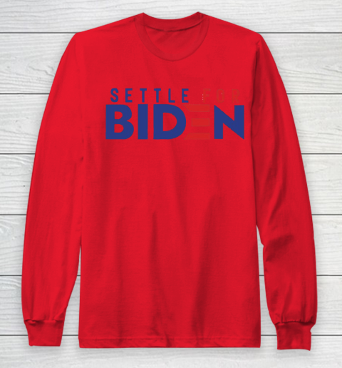 Settle For Biden Shirt 61