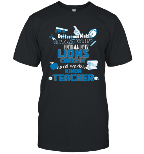 Detroit Lions NFL I'm A Difference Making Student Caring Football Loving Kinda Teacher Unisex Jersey Tee