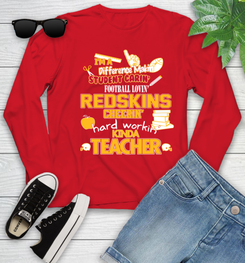 Washington Redskins NFL I'm A Difference Making Student Caring Football Loving Kinda Teacher Youth Long Sleeve 11
