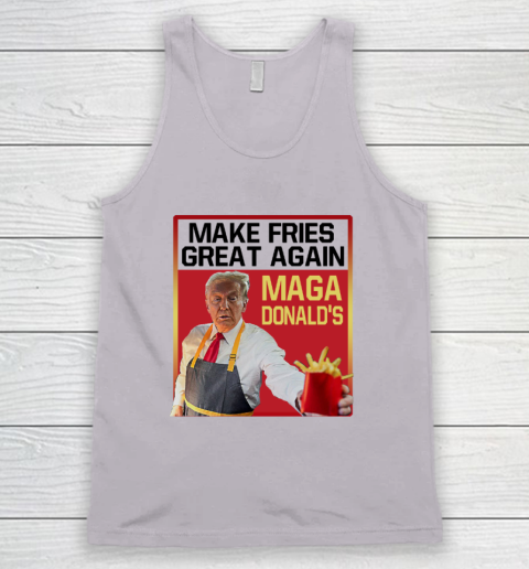 MAGAdonald's Make French Fries Great Again Donald Trump Tank Top 2