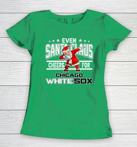 Chicago White Sox Even Santa Claus Cheers For Christmas MLB Women's T-Shirt 5