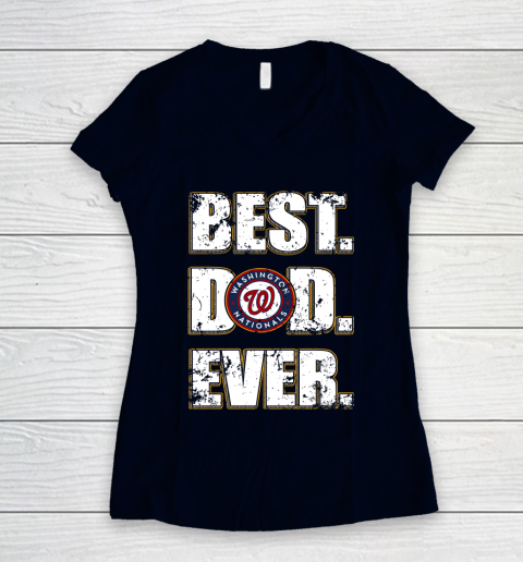 MLB Washington Nationals Baseball Best Dad Ever Family Shirt Women's V-Neck T-Shirt 2