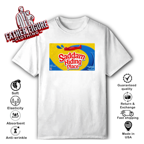 Saddam Hiding Place Spot Gummies T-Shirt