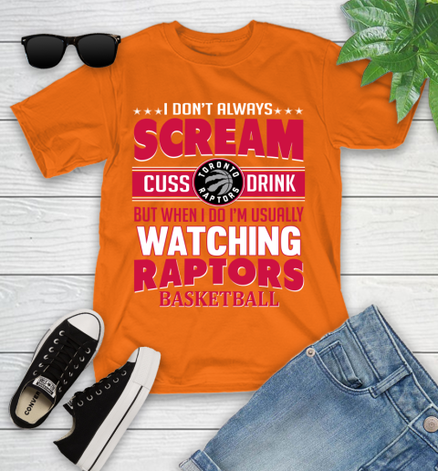 Toronto Raptors NBA Basketball I Scream Cuss Drink When I'm Watching My Team Youth T-Shirt 9