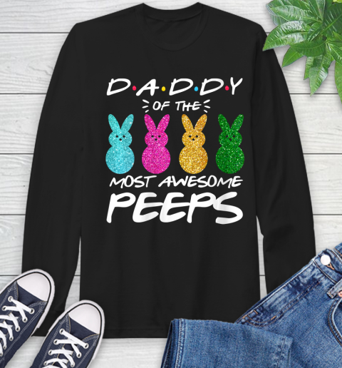 Nurse Shirt Womens Colorful Bunny Easter day Daddy of the most awesome peeps T Shirt Long Sleeve T-Shirt