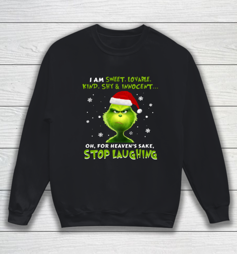 I Am Sweet Lovable Kind Shy Innocent Grinch Christmas Sweatshirt