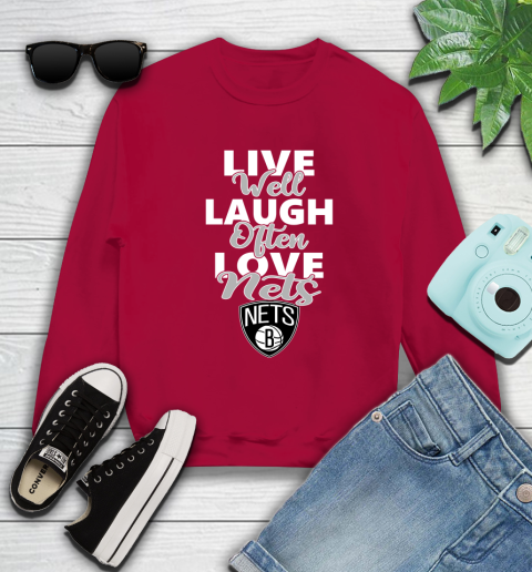 NBA Basketball Brooklyn Nets Live Well Laugh Often Love Shirt Sweatshirt 8