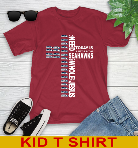 NFL All I Need Today Is A Little Bit Of Seattle Seahawks Cross Shirt Youth T-Shirt 12