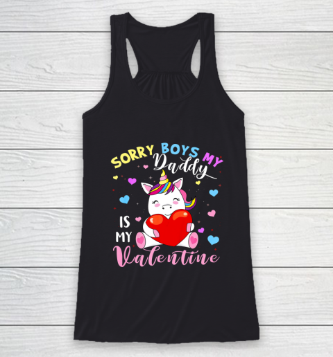 Sorry Boys Daddy Is My Valentine Cute Unicorn Lover Gifts Racerback Tank