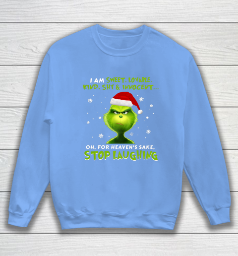 I Am Sweet Lovable Kind Shy Innocent Grinch Christmas Sweatshirt 8