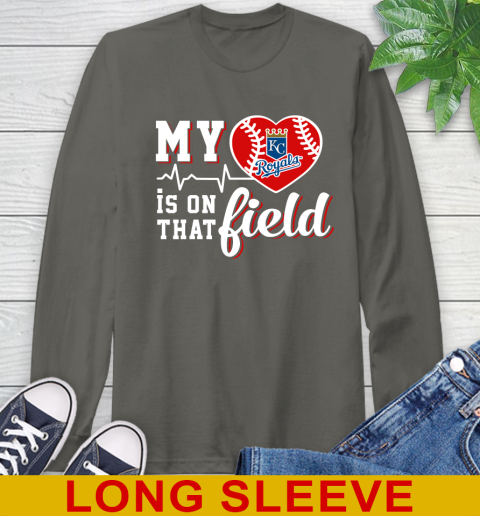 MLB My Heart Is On That Field Baseball Sports Kansas City Royals Long Sleeve T-Shirt 10