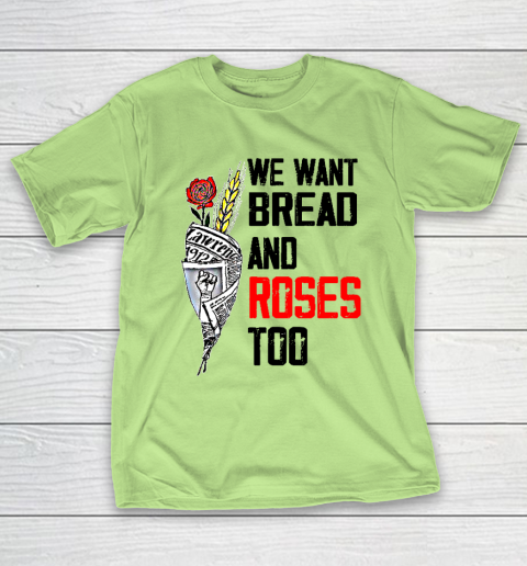 We Want Bread And Roses Too Shirts T-Shirt 6