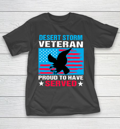 Desert Storm Veteran  Proud To Have Served T-Shirt