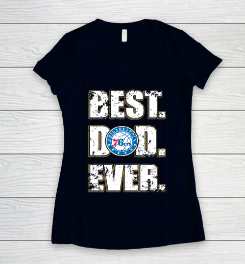 NBA Philadelphia 76ers Basketball Best Dad Ever Family Shirt Women's V-Neck T-Shirt 2