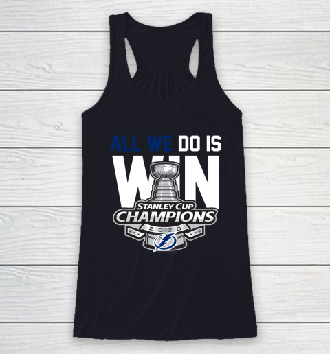 Tampa Bay Lightning Stanley Cup Champions All We Do Is Win Racerback Tank 7