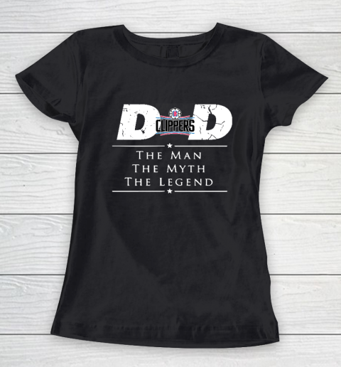 LA Clippers NBA Basketball Dad The Man The Myth The Legend Women's T-Shirt