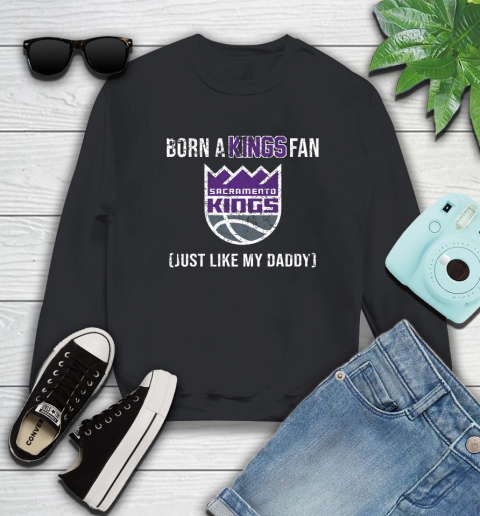 NBA Sacramento Kings Loyal Fan Just Like My Daddy Basketball Shirt Sweatshirt