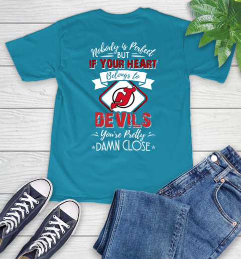 NHL Hockey New Jersey Devils Nobody Is Perfect But If Your Heart Belongs To Devils You're Pretty Damn Close Shirt T-Shirt 10