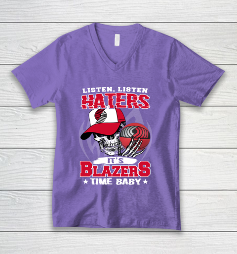 Listen Haters It is BLAZERS Time Baby NBA V-Neck T-Shirt 8