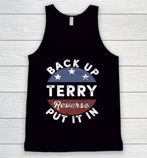 Back It Up Terry Put It In Reverse Funny 4th Of July Us Flag Tank Top