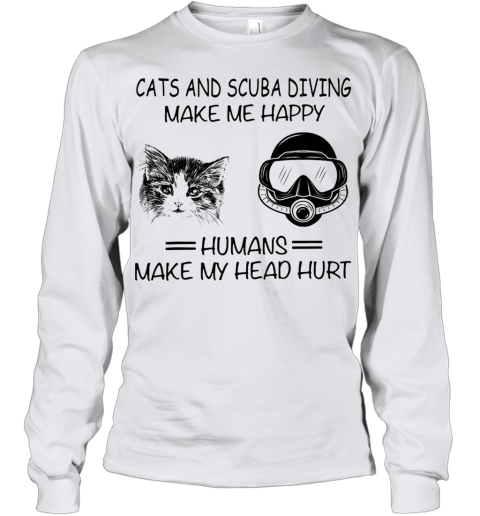Cats And Scuba Diving Make Me Happy Humans Make My Head Hurt Youth Long Sleeve