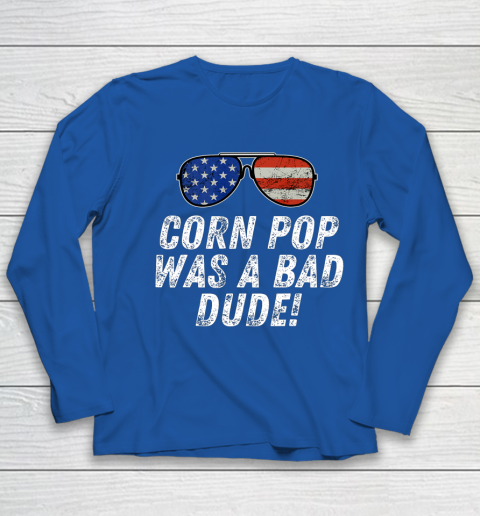 Joe Biden Corn Pop Was A Bad Dude Youth Long Sleeve 7