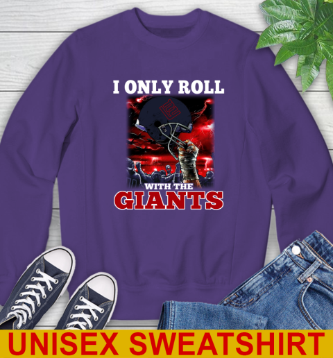 New York Giants NFL Football I Only Roll With My Team Sports Sweatshirt 4