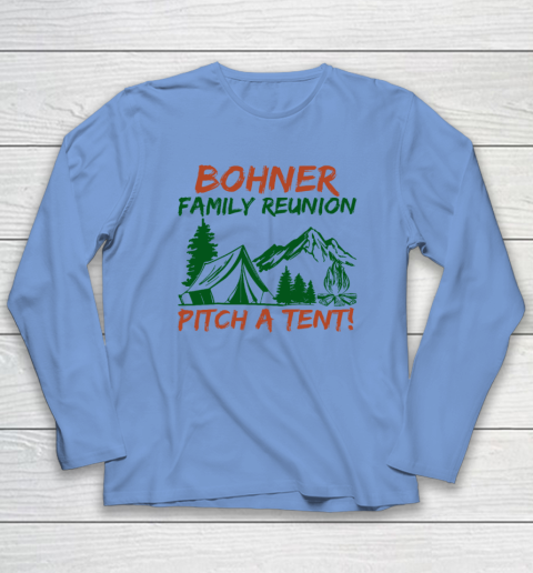 Bohner Family Reunion Pitch A Tent Long Sleeve T-Shirt 6