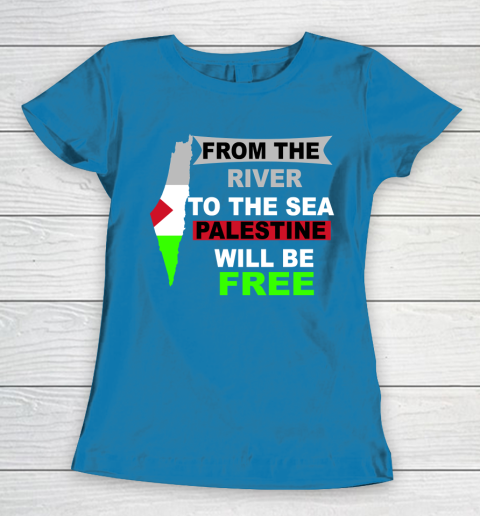 From The River To The Sea Palestine Will Be Free Shirt Women's T-Shirt 6