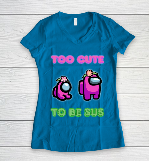 Among Us Shirts Too cute to be sus Women's V-Neck T-Shirt 4
