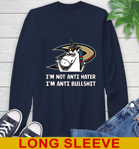 Anaheim Ducks NHL Hockey Unicorn I'm Not Anti Hater I'm Anti Bullshit Long Sleeve T-Shirt 4