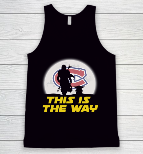 Montreal Canadiens NHL Ice Hockey Star Wars Yoda And Mandalorian This Is The Way Tank Top