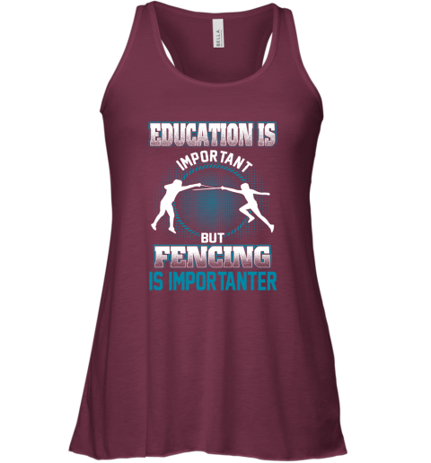 Education Is Important But Fencing Is Importanter Racerback Tank 2