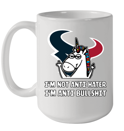 Houston Texans NFL Football Unicorn I'm Not Anti Hater I'm Anti Bullshit Ceramic Mug 15oz