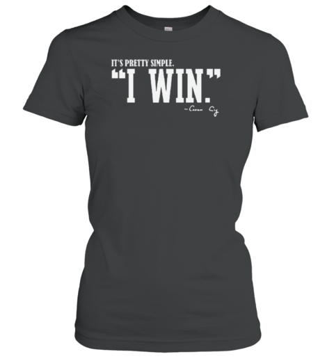 It's Pretty Simple Curt Cignetti I Win Coach Cig Women's T-Shirt