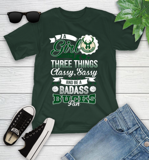 Milwaukee Bucks NBA A Girl Should Be Three Things Classy Sassy And A Be Badass Fan Youth T-Shirt 5