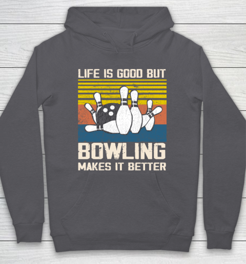 Life is good but Bowling makes it better Hoodie 4