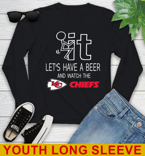 Kansas City Chiefs Football NFL Let's Have A Beer And Watch Your Team Sports Youth Long Sleeve