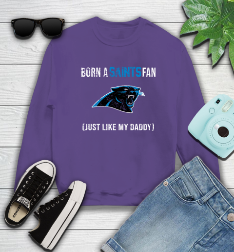 NFL Carolina Panthers Football Loyal Fan Just Like My Daddy Shirt Sweatshirt 4