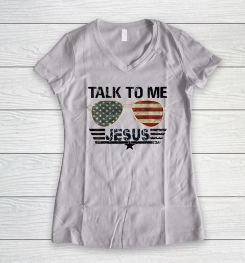 Talk To me Jesus Shirt US Flag Christian Women's V-Neck T-Shirt