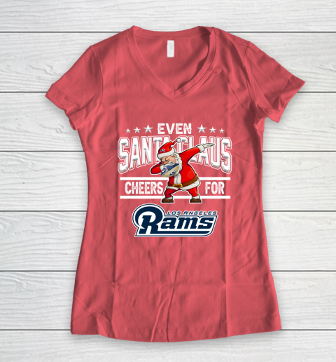 Los Angeles Rams Even Santa Claus Cheers For Christmas NFL Women's V-Neck T-Shirt 4
