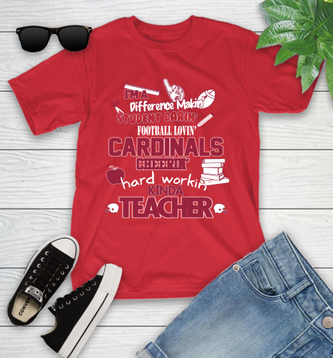 Arizona Cardinals NFL I'm A Difference Making Student Caring Football Loving Kinda Teacher Youth T-Shirt 13