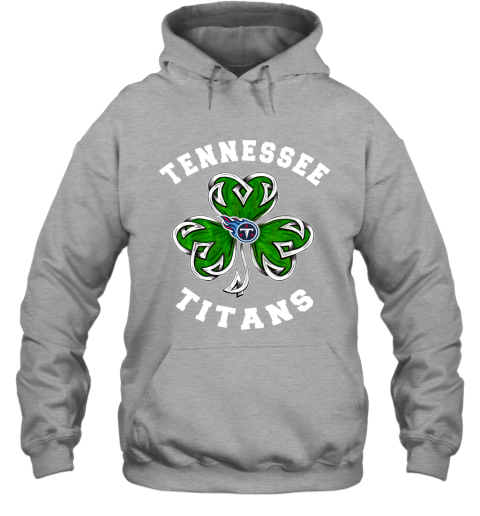 NFL Tennessee Titans Three Leaf Clover St Patrick's Day Football Sports FLyxmpnrTLy hoodie 23 95 151514 front sport grey