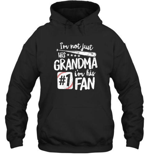 I'm Not Just His Grandma I'm His #1 Fan Baseball Hoodie