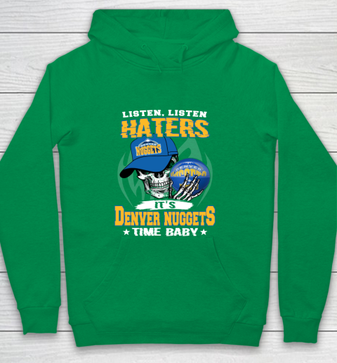 Listen Haters It is NUGGETS Time Baby NBA Youth Hoodie 4