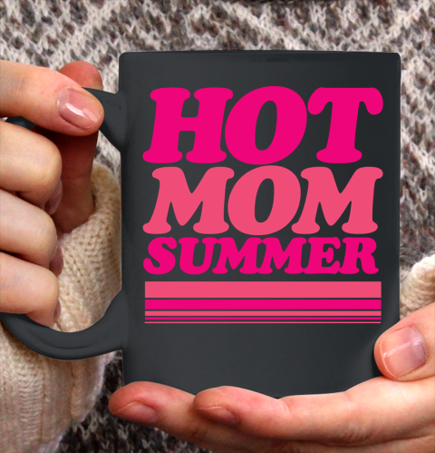 HOT MOM SUMMER Shirt Ceramic Mug 11oz